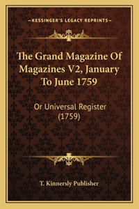 The Grand Magazine Of Magazines V2, January To June 1759