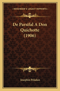 De Parsifal A Don Quichotte (1906)