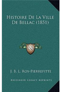 Histoire De La Ville De Bellac (1851)