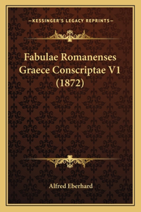 Fabulae Romanenses Graece Conscriptae V1 (1872)