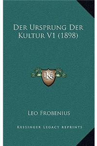 Der Ursprung Der Kultur V1 (1898)