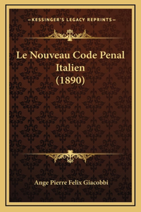 Le Nouveau Code Penal Italien (1890)