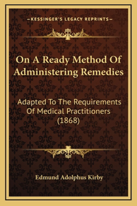 On A Ready Method Of Administering Remedies