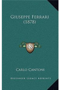 Giuseppe Ferrari (1878)
