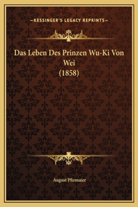 Das Leben Des Prinzen Wu-Ki Von Wei (1858)