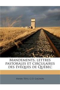 Mandements, Lettres Pastorales Et Circulaires Des Eveques de Quebec