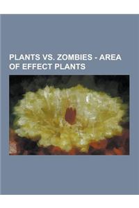 Plants vs. Zombies - Area of Effect Plants