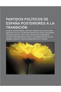 Partidos Politicos de Espana Posteriores a la Transicion