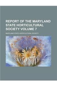 Report of the Maryland State Horticultural Society Volume 7