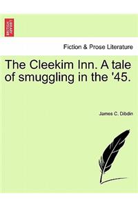 Cleekim Inn. a Tale of Smuggling in the '45.