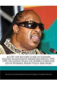 An Off the Record Guide to Grammy Lifetime Achievement Award Recipients
