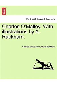 Charles O'Malley. With illustrations by A. Rackham.