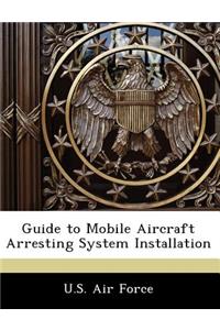 Guide to Mobile Aircraft Arresting System Installation