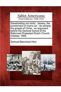 Slaveholding Not Sinful