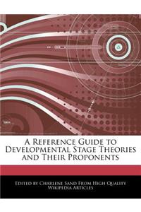 A Reference Guide to Developmental Stage Theories and Their Proponents