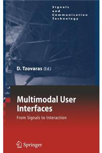 Multimodal User Interfaces: From Signals to Interaction