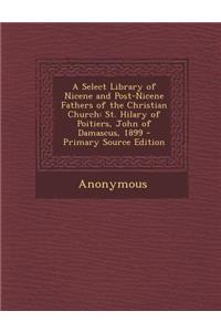 A Select Library of Nicene and Post-Nicene Fathers of the Christian Church