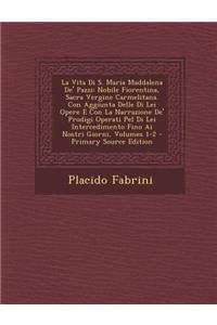 Vita Di S. Maria Maddalena de' Pazzi