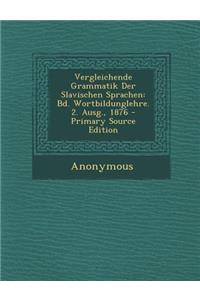 Vergleichende Grammatik Der Slavischen Sprachen