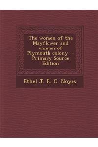 The Women of the Mayflower and Women of Plymouth Colony
