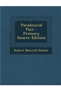 Paradoxical Pain