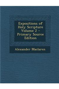 Expositions of Holy Scripture Volume 2