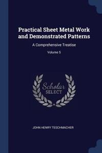 Practical Sheet Metal Work and Demonstrated Patterns