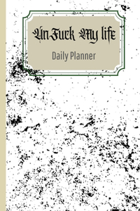 UnFuck Your Life Daily Planner