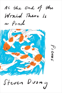 At the End of the World There Is a Pond - Poems