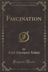 Fascination (Classic Reprint)