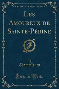Les Amoureux de Sainte-Périne (Classic Reprint)