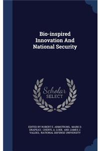 Bio-inspired Innovation And National Security