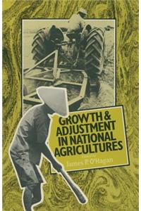 Growth and Adjustment in National Agricultures