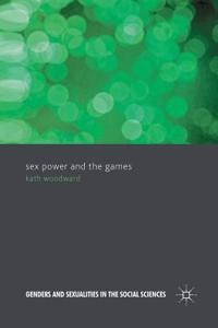 Sex, Power and the Games