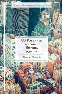 Us Poetry in the Age of Empire, 1979-2012