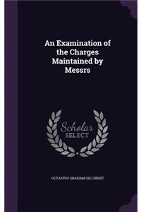 An Examination of the Charges Maintained by Messrs