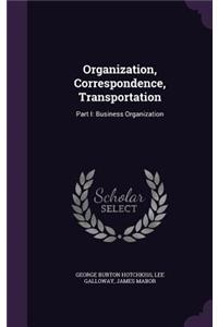 Organization, Correspondence, Transportation