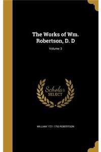 The Works of Wm. Robertson, D. D; Volume 3