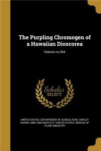 The Purpling Chromogen of a Hawaiian Dioscorea; Volume No.264