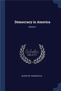 Democracy in America; Volume 1