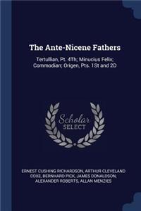 The Ante-Nicene Fathers