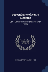 Descendants of Henry Kingman