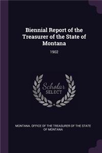 Biennial Report of the Treasurer of the State of Montana