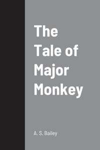 The Tale of Major Monkey
