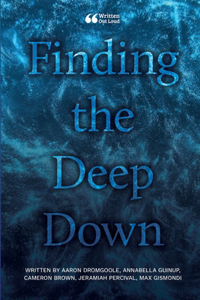 Finding the Deep Down