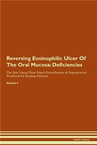 Reversing Eosinophilic Ulcer Of The Oral Mucosa