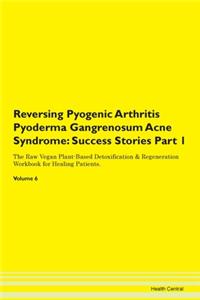 Reversing Pyogenic Arthritis Pyoderma Ga