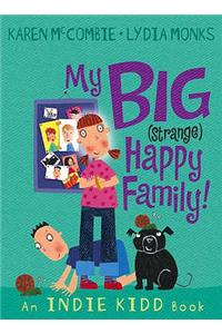 Indie Kidd: My Big (Strange) Happy Family!