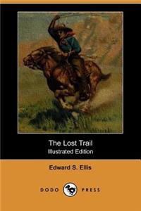 Lost Trail (Illustrated Edition) (Dodo Press)