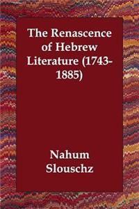 The Renascence of Hebrew Literature (1743-1885)